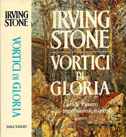 Vortici di gloria - Irving Stone - copertina