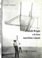 I fratelli Wright e le loro macchine volanti