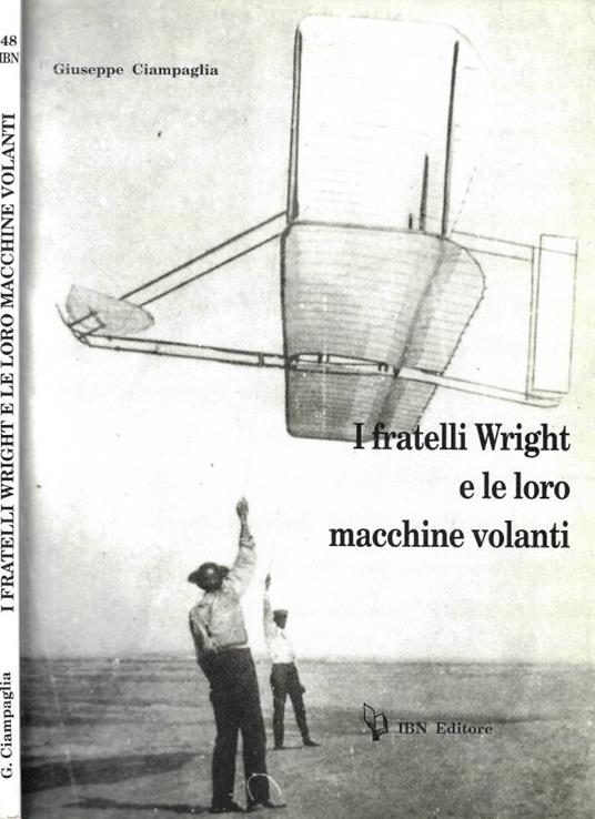 I fratelli Wright e le loro macchine volanti - Giuseppe Ciampaglia - copertina