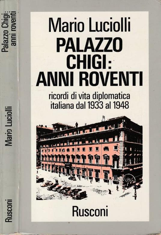 Palazzo Chigi: anni roventi - Mario Luciolli - copertina