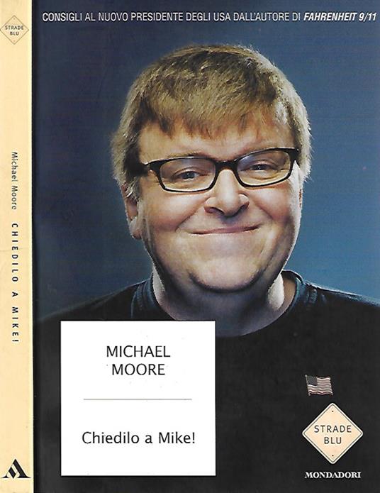 Chiedilo a Mike! - Michael Moore - copertina