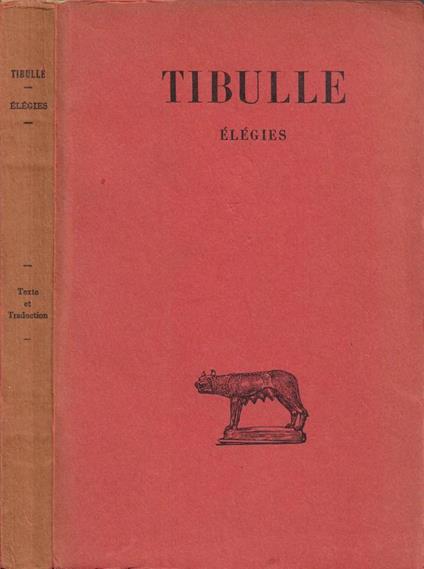 Élégies (Tibulle et les Auteurs du Corpus Tibullianum) - Albio Tibullo - copertina