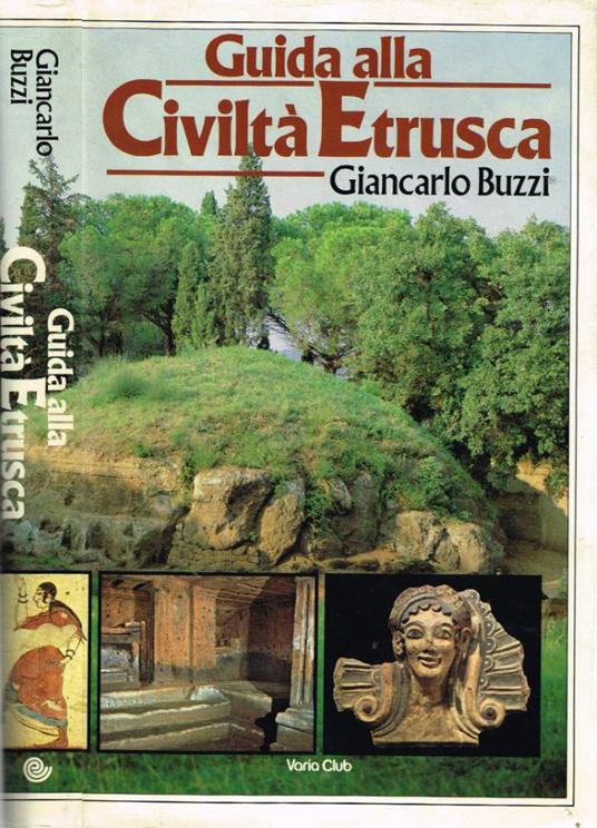 Guida alla Civiltà Etrusca - Giancarlo Buzzi - copertina