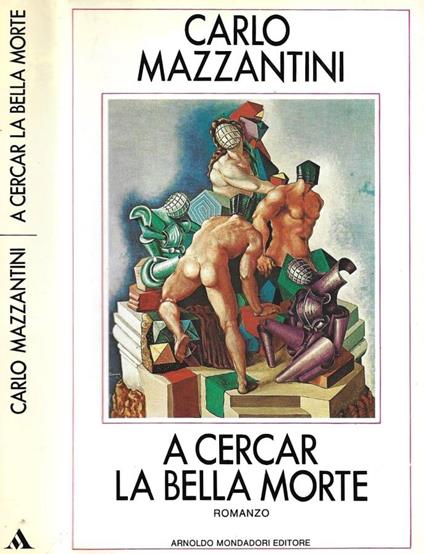 A cercar la bella morte - Carlo Mazzantini - copertina