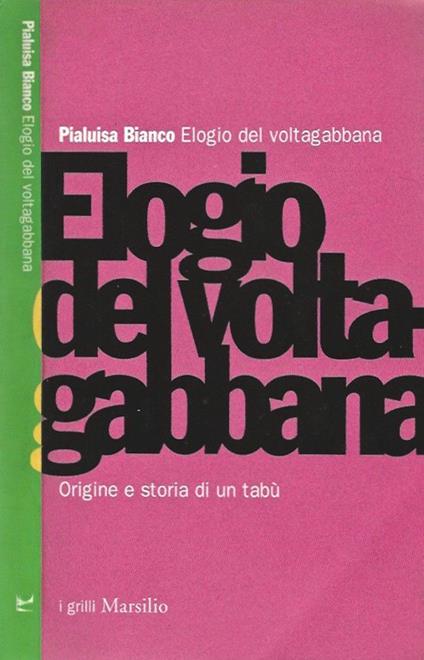 Elogio al voltagabbana - Pialuisa Bianco - copertina