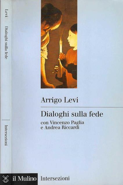 Dialoghi sulla fede - Arrigo Levi - copertina
