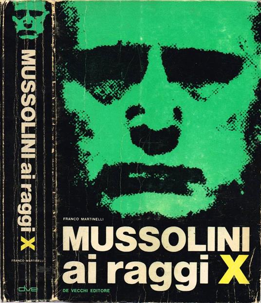 Mussolini ai raggi X - Franco Martinelli - copertina