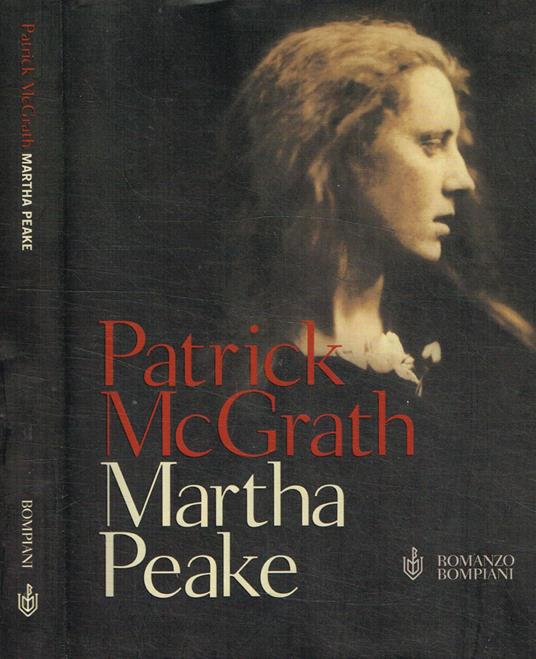 Martha Peake. Un romanzo della rivoluzione - Patrick McGrath - copertina