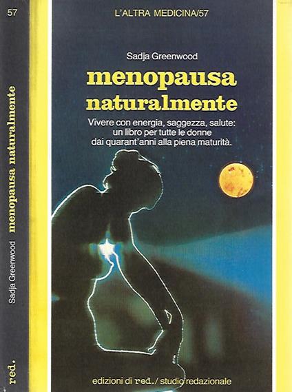 Menopausa naturalmente - Sadja Greenwood - copertina