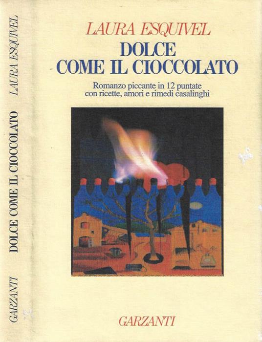 Dolce come il cioccolato - Laura Esquivel - copertina