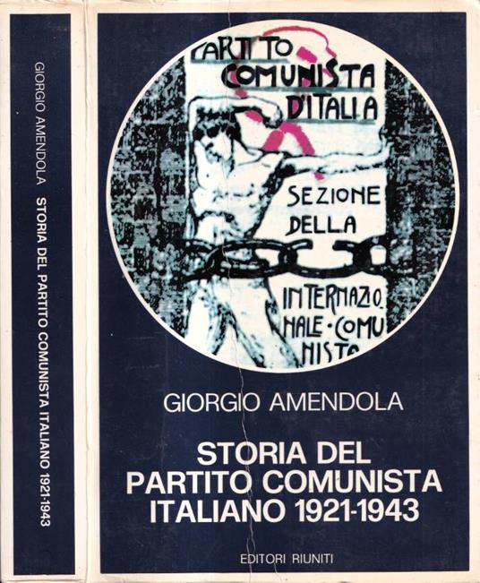 Storia del Partito Comunista italiano 1921-1923 - Giorgio Amendola - copertina