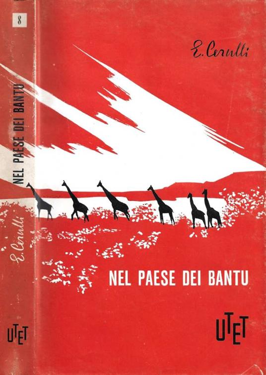 Nel paese dei Bantu. Le esplorazioni in Africa dall'antichità a tutto il XIX secolo - Ernesta Cerulli - copertina