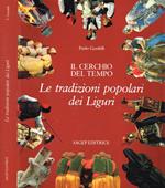 Il cerchio del tempo. Le tradizioni popolari dei Liguri