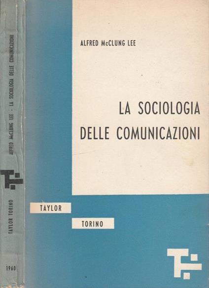 La sociologia delle comunicazioni - Alfred McClung Lee - copertina