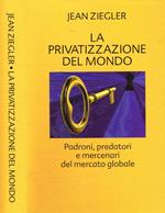 La privatizzazione del mondo