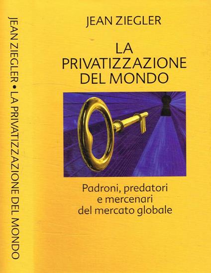 La privatizzazione del mondo - Jean Ziegler - copertina