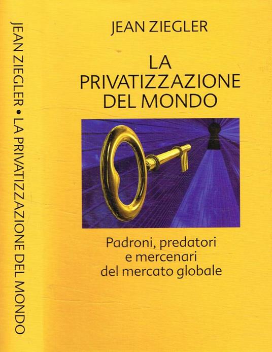 La privatizzazione del mondo - Jean Ziegler - copertina