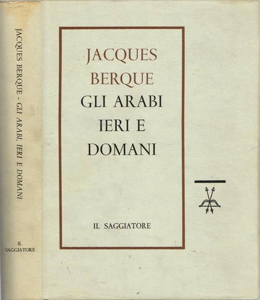 Gli arabi ieri e domani - Jacques Berque - copertina