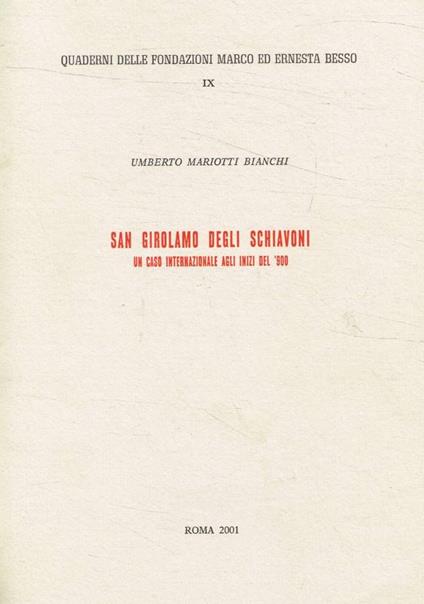 San Girolamo degli Schiavoni. Un caso internazionale agli inizi del '900 - Umberto Mariotti Bianchi - copertina