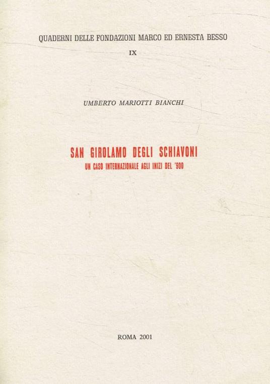 San Girolamo degli Schiavoni. Un caso internazionale agli inizi del '900 - Umberto Mariotti Bianchi - copertina