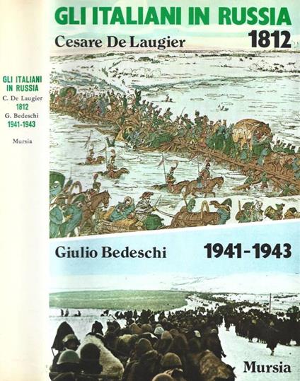 Gli italiani in Russia. 1812. 1941-1943 - Cesare de Laugier - copertina