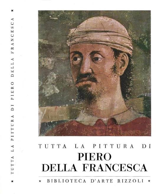 Tutta la pittura di Piero della Francesca - Pietro Bianconi - copertina