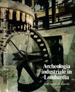 Archeologia industriale in Lombardia