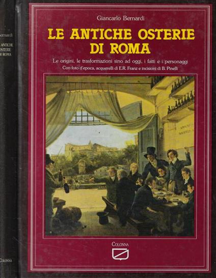 Le antiche osterie di Roma - Giancarlo Bernardi - copertina