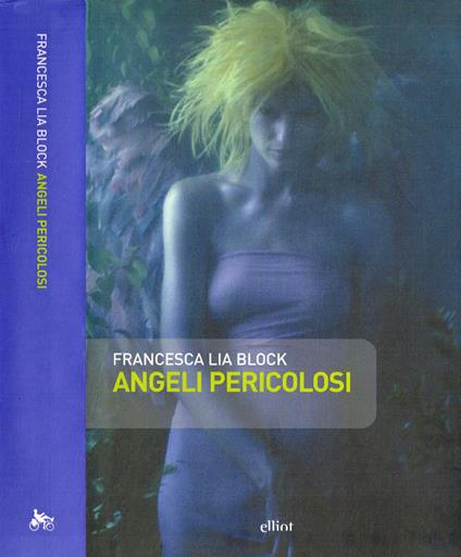 Angeli pericolosi - Francesca L. Block - copertina