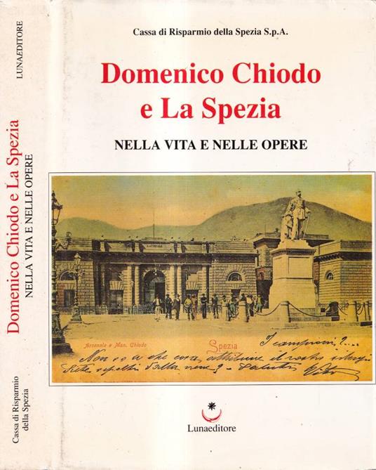 Domenico Chiodo e La Spezia nelle vita e nelle opere - copertina