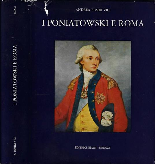 I Poniatowski e Roma - Andrea Busiri Vici d'Arcevia - copertina