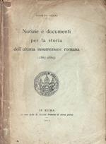 Notizie e documenti per la storia dell'ultima insurrezione romana (1867-1869)