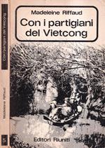 Con i partigiani del Vietcong