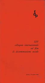 XIV Colloquio Internazionale sul film di documentazione sociale - Il Film di documentazione nel campo della psicopatologia e dell'assistenza psichiatrica