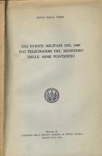 Gli eventi militari del 1860 dai telegrammi del ministero delle armi pontificio