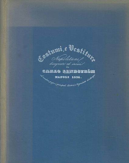 Costumi e vestiture napolitane disegnati ed incisi da Carlo Lindstrom, Napoli 1836 - copertina