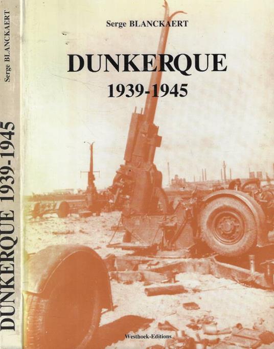 Dunkerque 1939-1945 - copertina