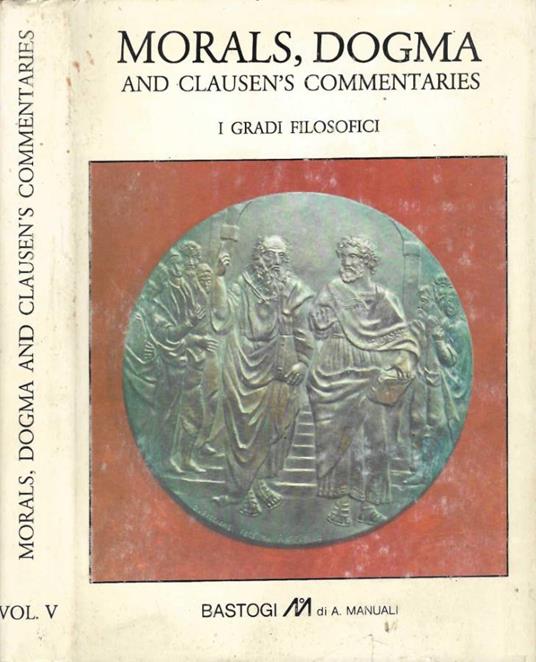 Morals, Dogma and clausen's commentaries - copertina