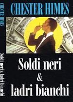 Soldi neri & ladri bianchi