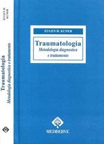 Traumatologia. Metodologia diagnostica e trattamento