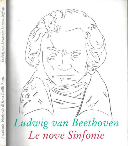 Ludwig van Beethoven. Le nove Sinfonie - copertina