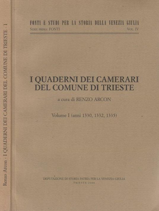 I quaderni dei camerari del comune di Trieste vol I - copertina