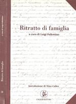 Ritratto di famiglia. I Pallottino da Rionero nei Ricordi di Michele Pallottino (1810 - 1889) scritti dai figli e in altre testimonianze