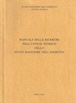 Manuale delle ricerche nell'Ufficio Storico dello Stato Maggiore dell'Esercito