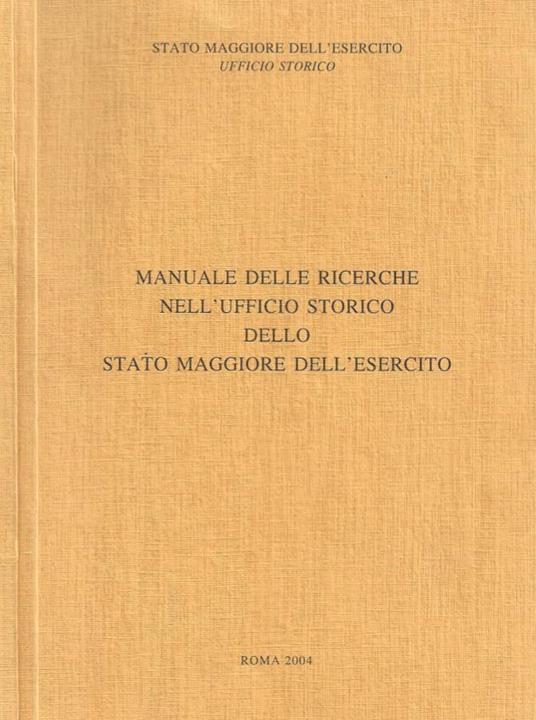 Manuale delle ricerche nell'Ufficio Storico dello Stato Maggiore dell'Esercito - copertina