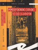 Professione: vigilante