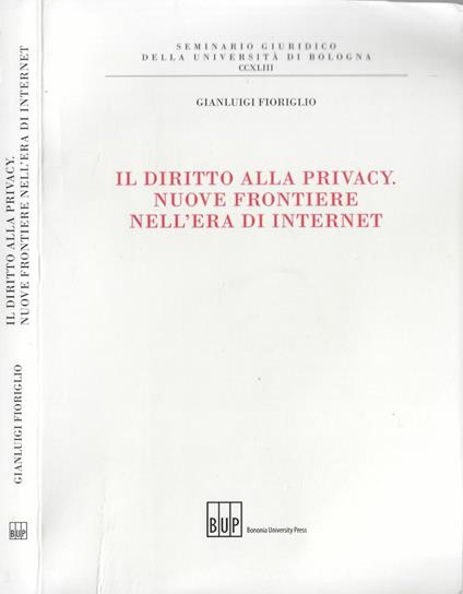 Il diritto alla privacy. Nuove frontiere nell'era di internet - copertina