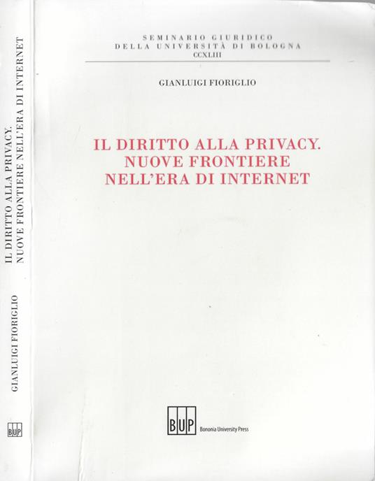 Il diritto alla privacy. Nuove frontiere nell'era di internet - copertina