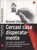 Cercasi casa disperatamente