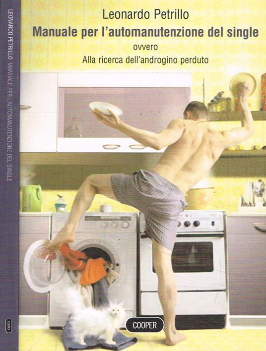 Manuale per l'automanutenzione del single ovvero Alla ricerca dell'androgino perduto - copertina